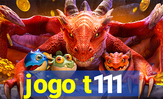 jogo t111